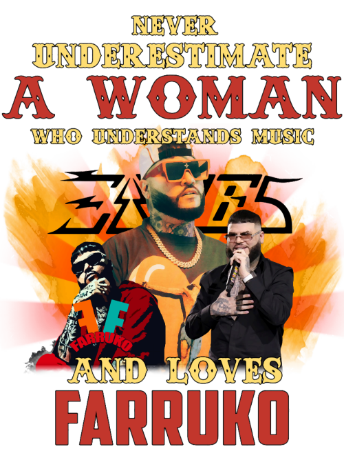 Never-Underestimate-A-Woman-Who-Loves-Farruk.png