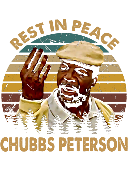 Vintage-Happy-Art-Gilmore-Comedy-Film---Rest-In-Peace-Chubbs-Peterson.png