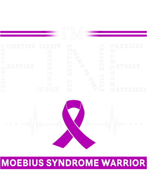 Im-Fine-Moebius-Syndrome-Warrior-Support-Moebius-Syndrome-Awareness-Gifts-Oversized1.png