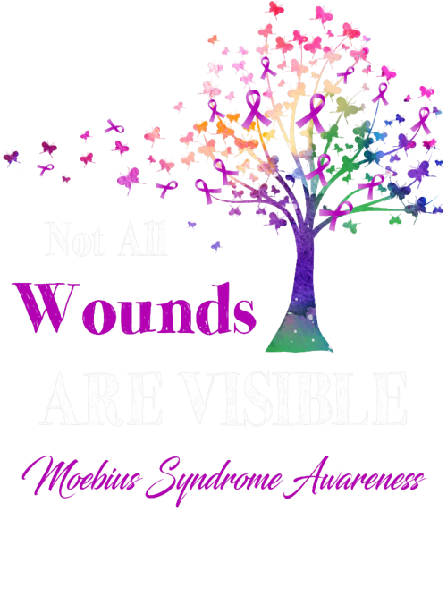 Not-All-Wounds-Are-Visible-Moebius-Syndrome-Awareness-Oversized.png