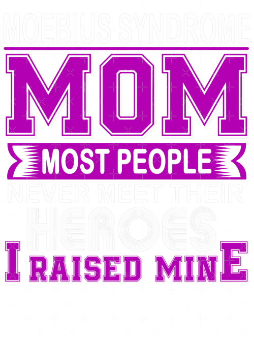 Proud-Moebius-Syndrome-Mom-Most-People-Never-Meet-Their-Heroes-I-Raise-Mine-Oversized.png