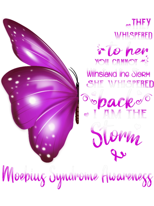 She-Whispered-Back-I-Am-The-Storm-Moebius-Syndrome-Awareness-Butterfly.png