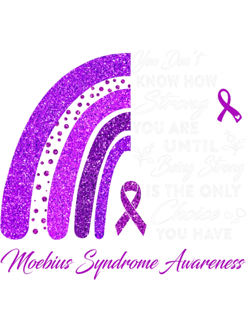 You-Dont-Know-How-Strong-You-Are-Rainbow-Moebius-Syndrome-Awareness.png