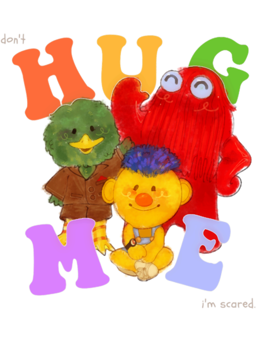 dont-HUG-ME-im-scared..png