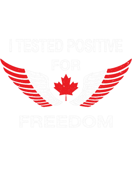 I-tested-Positive-for-Freedom---freedom-convoy-Canada-2022.png
